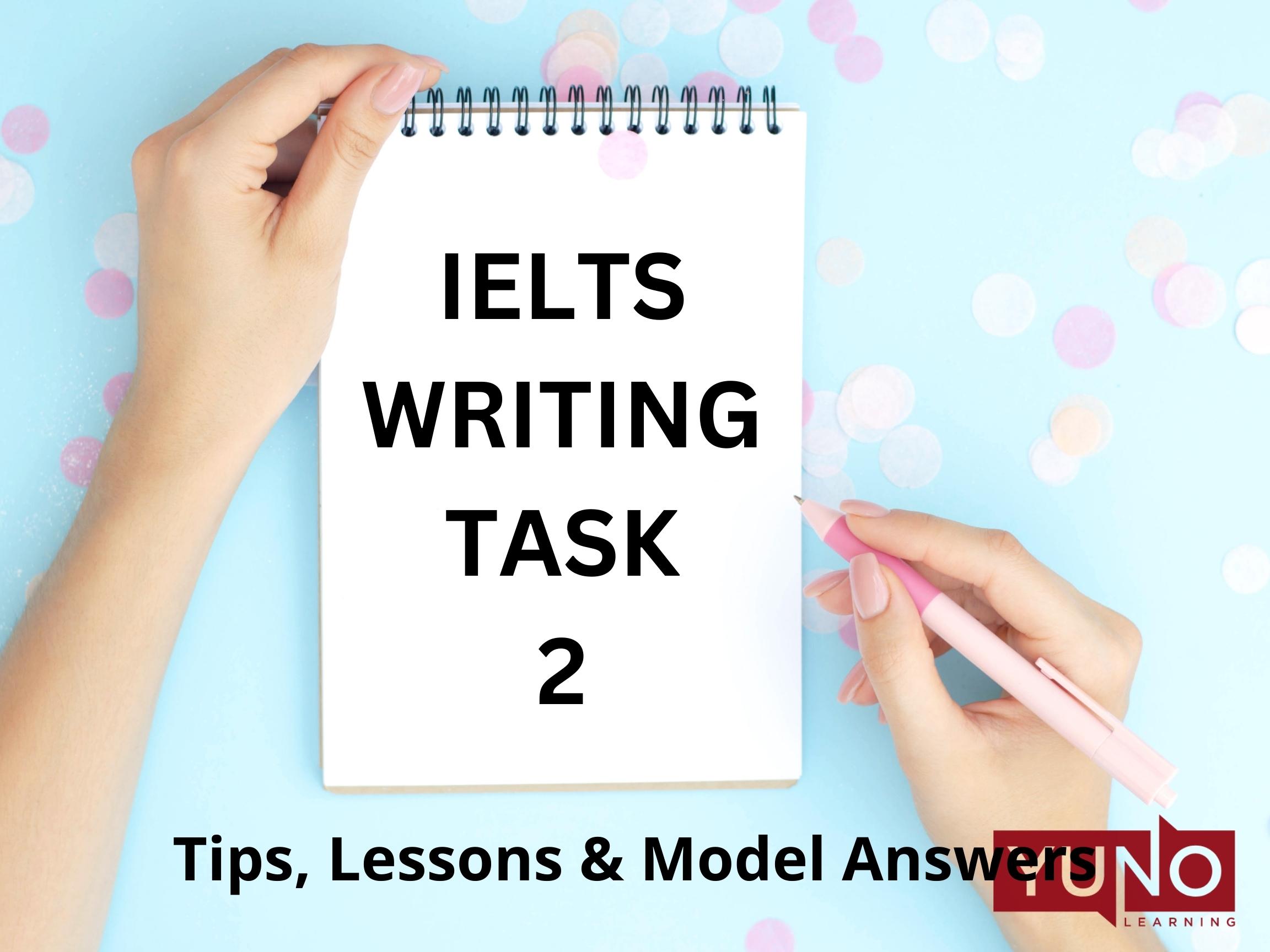 IELTS Writing Task 2: Tips, Lessons & Model Answers